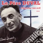 Pere Duval (Le) - Seigneur Mon Ami cd