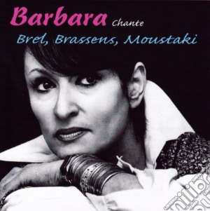 Barbara - Chante Brel, Brassens, Moustaki cd musicale di Barbara