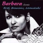Barbara - Chante Brel, Brassens, Moustaki