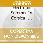Electronic Summer In Corsica - Nomadbrothers,Naiad cd
