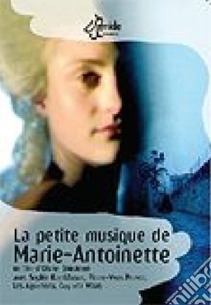 (Music Dvd) Petite Musique De Marie-Antoinette (La) cd musicale di Olivier Simonnet