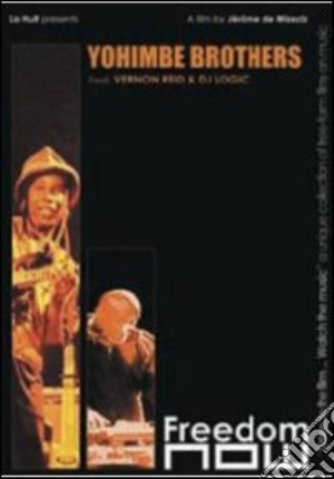 (Music Dvd) Yohimbe Brothers - Freedom Now cd musicale