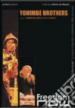 (Music Dvd) Yohimbe Brothers - Freedom Now cd