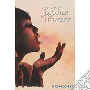 (Music Dvd) Around Music / Ecouter Le Monde (12 Dvd) [Edizione: Francia] cd musicale