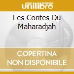 Les Contes Du Maharadjah cd