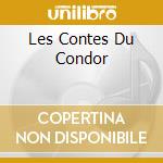 Les Contes Du Condor cd