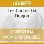 Les Contes Du Dragon cd