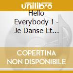 Hello Everybody ! - Je Danse Et Je Chante En Anglais (2 Cd) cd musicale di Hello Everybody !