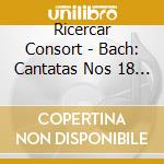 Ricercar Consort - Bach: Cantatas Nos 18 106 (Actus Tragicus) And 150 cd