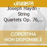 Joseph Haydn - String Quartets Op. 76,  Op. 7 cd musicale