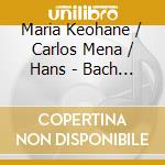 Maria Keohane  / Carlos Mena / Hans - Bach J.S. / Passion Selon Saint Jea cd