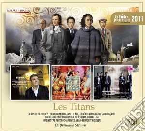 Titans (Les): Brahms, Berg, Strauss - (3 Cd) cd musicale di Brahms/berg/strauss