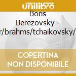 Boris Berezovsky - Medtner/brahms/tchaikovsky/piano Works (3 Cd) cd