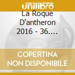 La Roque D'antheron 2016 - 36. Festival cd musicale di La Roque D'antheron 2016