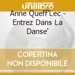 Anne Queff'Lec - Entrez Dans La Danse' cd musicale di Anne Queff'Lec