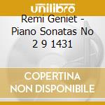 Remi Geniet - Piano Sonatas No 2 9 1431 cd musicale di Remi Geniet