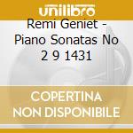 Remi Geniet - Piano Sonatas No 2 9 1431 cd