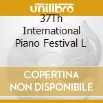 37Th International Piano Festival L cd