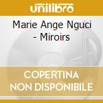 Marie Ange Nguci - Miroirs cd
