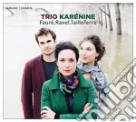 Trio Karenine: Faure', Ravel, Tailleferre