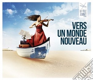 Folle Journee De Nantes (La) - Vers Un Nouveau Monde cd musicale di Folle Journee De Nantes (La)