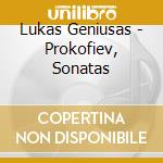Lukas Geniusas - Prokofiev, Sonatas cd musicale di Lukas Geniusas
