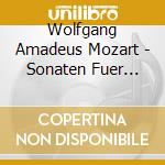 Wolfgang Amadeus Mozart - Sonaten Fuer Violine & Kl cd musicale di Wolfgang Amadeus Mozart