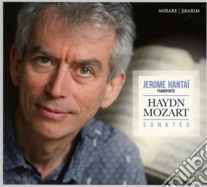 Jerome Hantai: Plays Haydn, Mozart - Sonates cd musicale