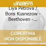 Liya Petrova / Boris Kusnezow - Beethoven - Britten - Barber cd