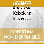 Anastasia Kobekina Vincent Boccador - Ellipses cd