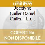 Jocelyne Cuiller Daniel Cuiller - La Favorite Les Maitres De Musique cd