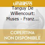 Tanguy De Williencourt: Muses - Franz Liszt cd
