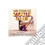 Tubes Du Zouk 2015 (Les) / Various cd