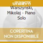 Warszynski, Mikolaj - Piano Solo cd