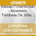 Kassap/Tchamitchian - Ascension, Tombeau De John Coltrane cd