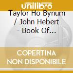 Taylor Ho Bynum / John Hebert - Book Of Three