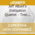 Jeff Albert's Instigation Quartet - Tree On The Mound cd