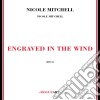 Nicole Mitchell - Engraved In The Wind cd