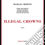 Illegal Crowns - Ilegal Crowns