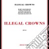 Illegal Crowns - Ilegal Crowns cd