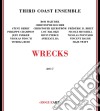 Third Coast Ensemble - Wrecks cd