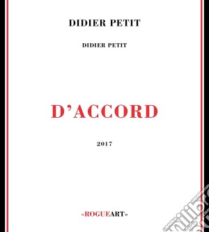 Didier Petit - D'Accord cd musicale di Didier Petit