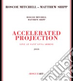 Roscoe Mitchell / Matthew Shipp - Accelerated Projection
