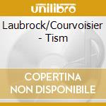 Laubrock/Courvoisier - Tism cd