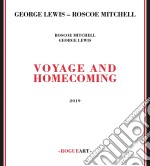 George Lewis / Roscoe Mitchell - Voyage And Homecoming