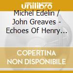 Michel Edelin / John Greaves - Echoes Of Henry Cow cd