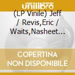 (LP Vinile) Jeff / Revis,Eric / Waits,Nasheet Parker - Eastside Romp vinile