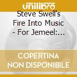 Steve Swell's Fire Into Music - For Jemeel: Fire From The Road (3 Cd) cd