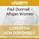 Paul Dunmall - Afhgan Women cd