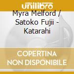Myra Melford / Satoko Fujii - Katarahi cd